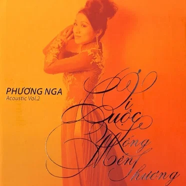 Ơi cuộc sống mến thương - Phương Nga Acoustic Vol. 2 by Phương Nga - album cover