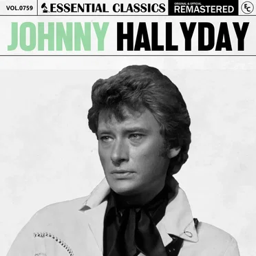 Essential Classics, Vol. 759: Johnny Hallyday