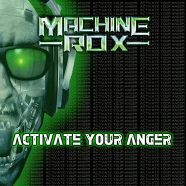 Activate Your Anger by Machine Rox - album cover