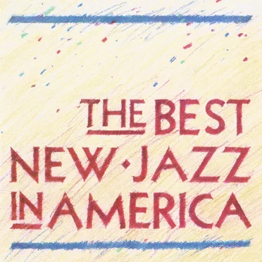 The Best New Jazz in America by Various Artists - album cover