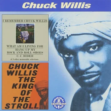 I Remember Chuck Willis / The King of Stroll