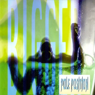 Bigger by Pole Position - album cover
