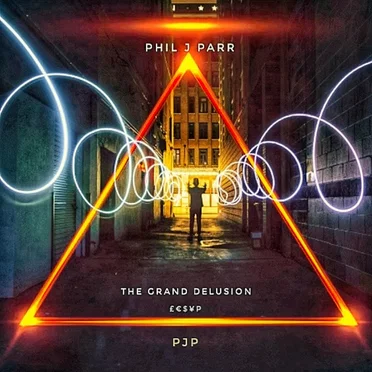 The Grand Delusion by Phil J Parr - album cover