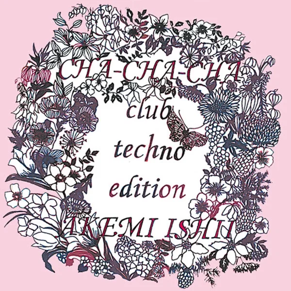 CHA‐CHA‐CHA club techno edition