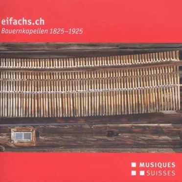 Bauernkapellen 1825–1925: Die Blechbläser in der Schweizer Tanzmusik by eifachs.ch - album cover