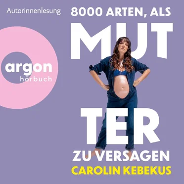 8000 Arten, als Mutter zu versagen by Carolin Kebekus - album cover