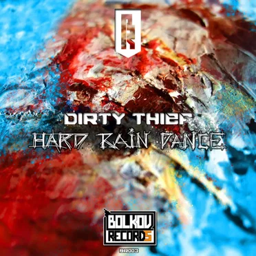 Hard Rain Dance by Dirty Thief - album cover