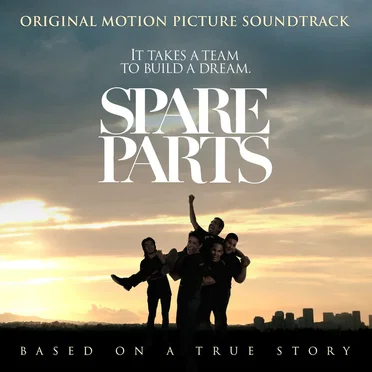 Spare Parts: Original Motion Picture Soundtrack by Various Artists - album cover