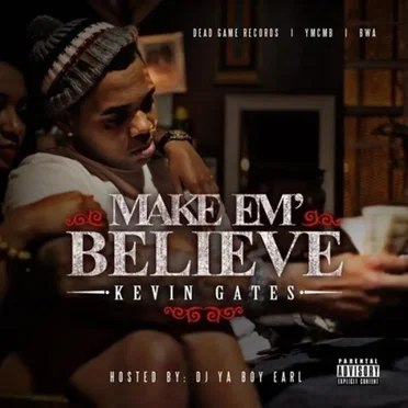 Make Em' Believe by Kevin Gates - album cover