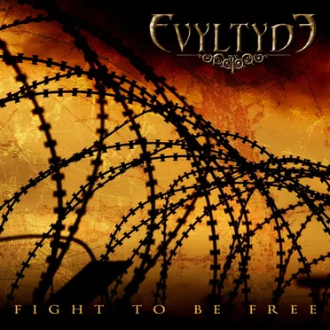 Fight to Be Free by Evyltyde - album cover