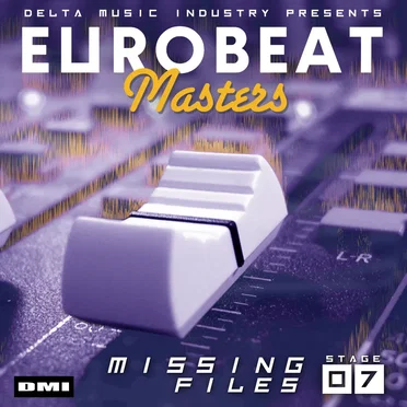 Eurobeat Masters The Missing Files, Stage 7 by Various Artists - album cover