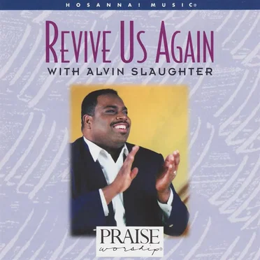 Revive Us Again by Alvin Slaughter - album cover