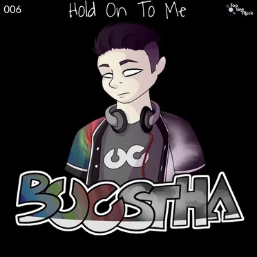 Hold on to Me by Boostha - album cover