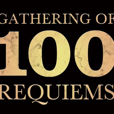 Gathering of 100 Requiems