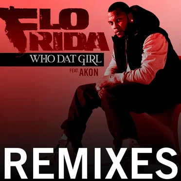 Who Dat Girl (Remixes)