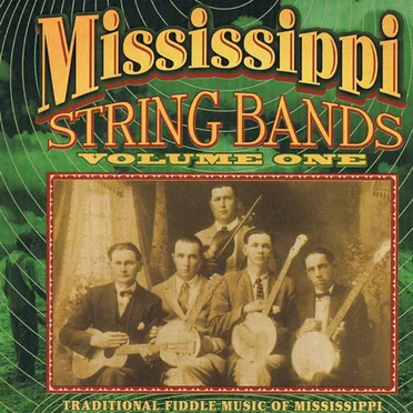 Mississippi String Bands, Volume One by Various Artists - album cover