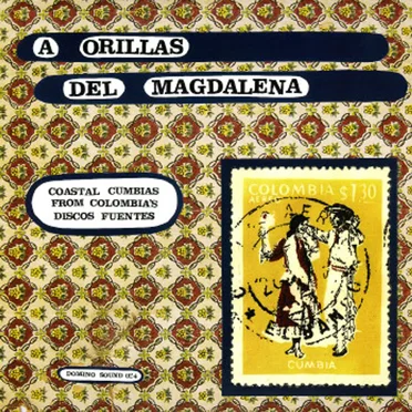 A orillas del Magdalena: Coastal Cumbias From Colombia's Discos Fuentes by Various Artists - album cover