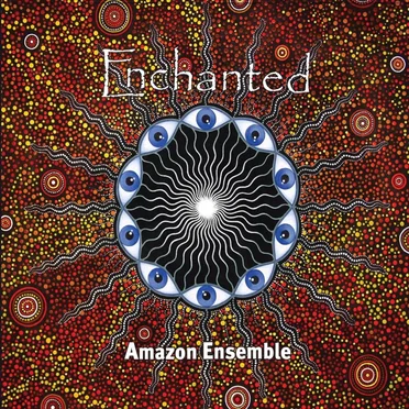 Enchanted by Amazon Ensemble - album cover