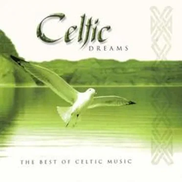 Celtic Dreams: The Best of Celtic Music by Various Artists - album cover