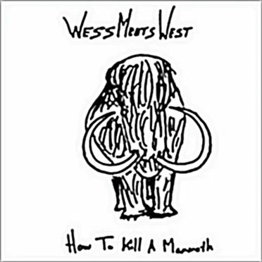 How to Kill a Mammoth by Wess Meets West - album cover