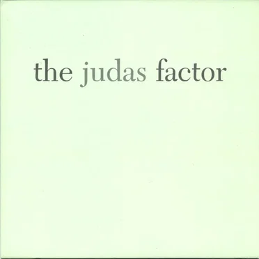 The Judas Factor