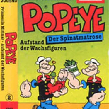 Popeye - Der Spinatmatrose 2: Prinzessin Mirimar / Aufstand der Wachsfiguren by Popeye - album cover