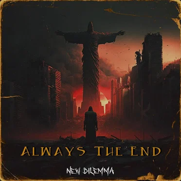 Always the End