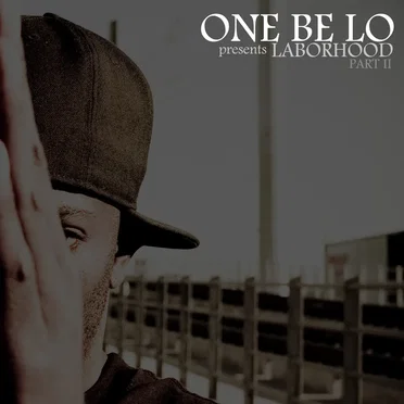 Laborhood Part II by One Be Lo - album cover