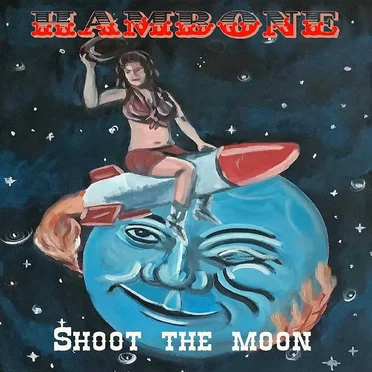 Shoot The Moon by Hambone - album cover
