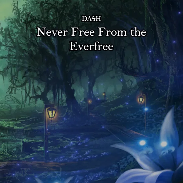Never Free From the Everfree