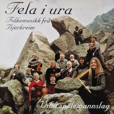 Fela i ura - Folkemusikk frå Bjerkreim