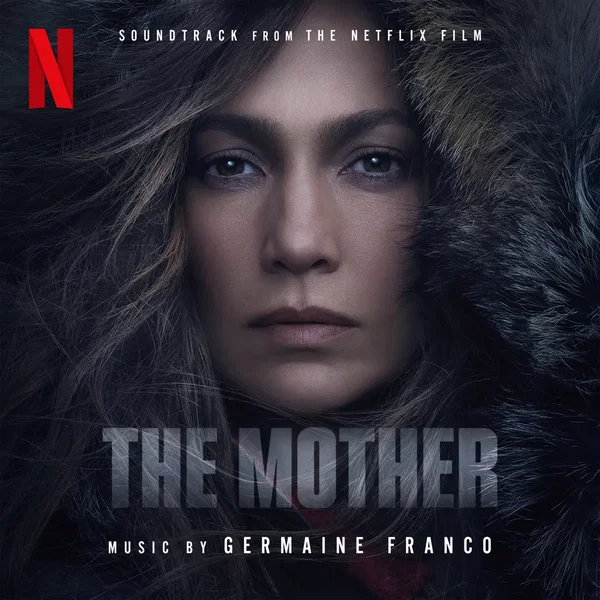 The Mother: Soundtrack from the Netflix Film