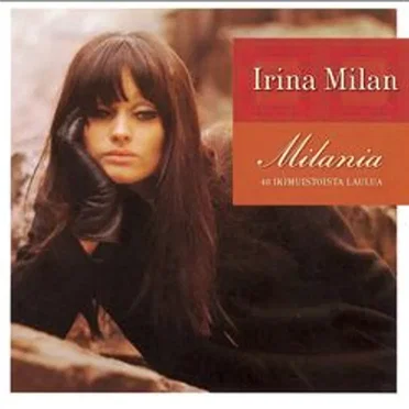 Milania: 40 ikimuistoista laulua