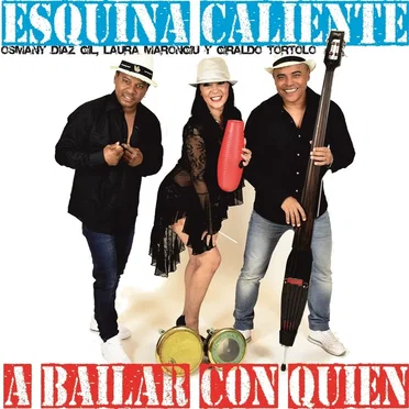 A Bailar Con Quien by Esquina Caliente - album cover