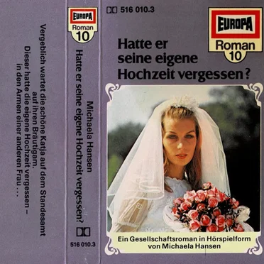 Roman-Serie 10: Hatte er seine eigene Hochzeit vergessen? by Michaela Hansen - album cover