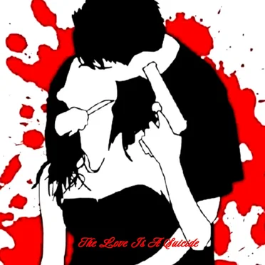 The Love Is a Suicide