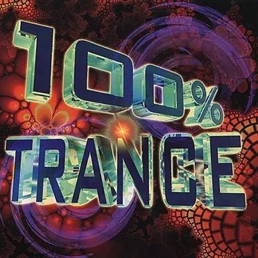 100% Trance by Various Artists - album cover