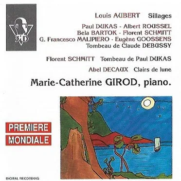 Aubert: Sillages / Dukas/Roussel/Bartok/Schmitt/Malipiero/Goossens: Tombeau de Claude Debussy / Schmitt: Tombeau de Paul Dukas / Decaux: Clairs de lune