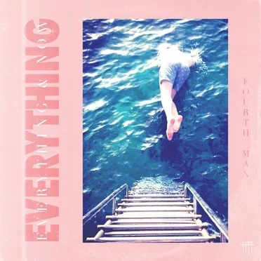Everything and Now by Fourth Man - album cover