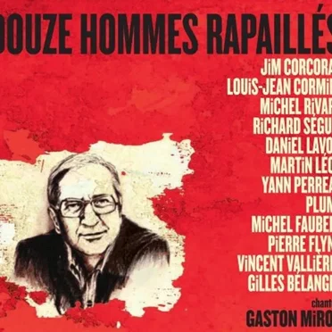 Douze hommes rapaillés chantent Gaston Miron by Various Artists - album cover