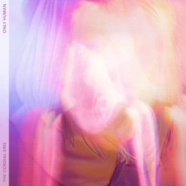 Only Human by The Cordial Sins - album cover