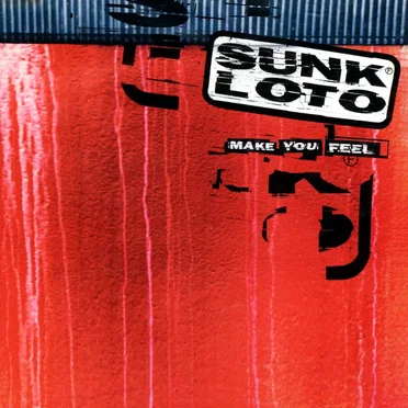 Make You Feel by Sunk Loto - album cover