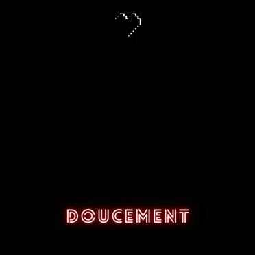 Doucement