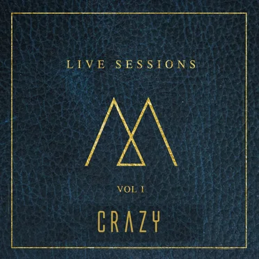Crazy (Live Sessions Vol I)