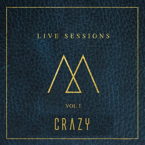 Crazy (Live Sessions Vol I)