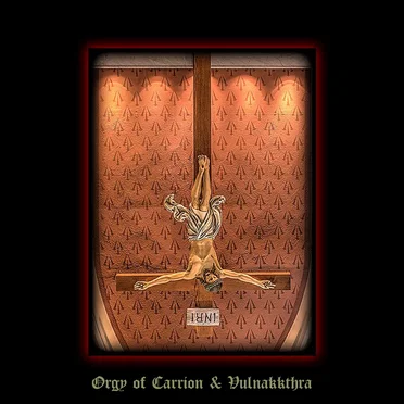 Orgy of Carrion / Vulnakkthra