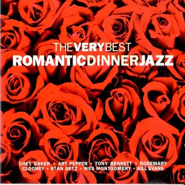The Very Best Romantic Dinner Jazz by Various Artists - album cover