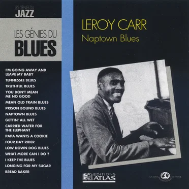 The Blues Collection: Leroy Carr, Naptown Blues