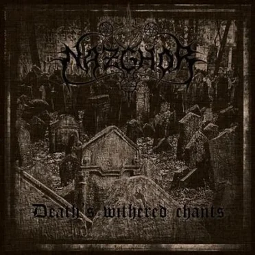Death's Withered Chants by Nazghor - album cover