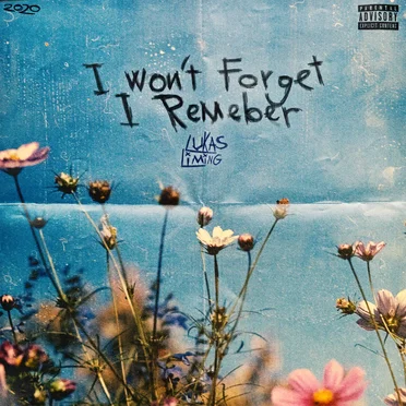 I Won’t Forget I Remember